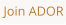 Join ADOR